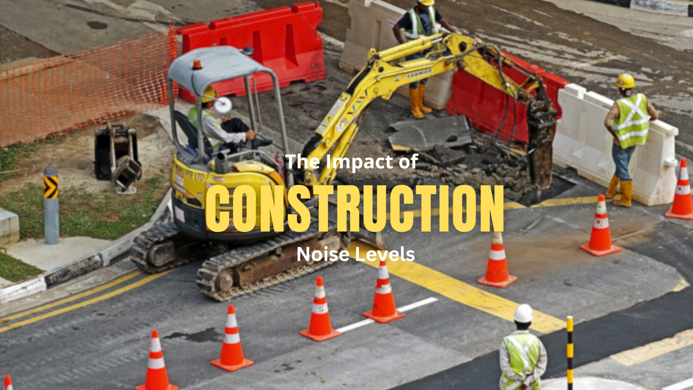 The Deafening Effects of Construction Noise on Health and Well-being