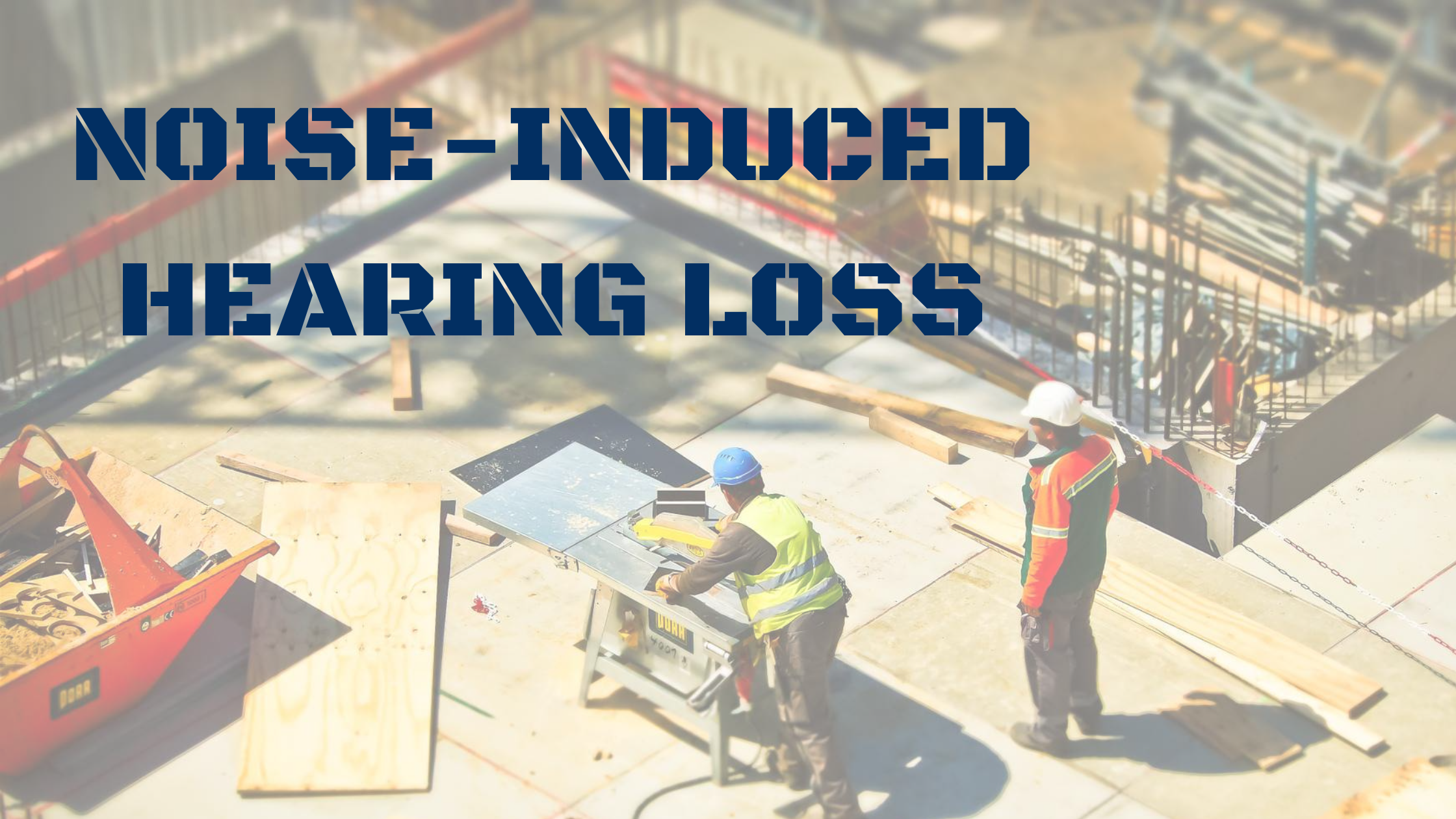 Top 7 Occupations Susceptible to Noise-Induced Hearing Loss