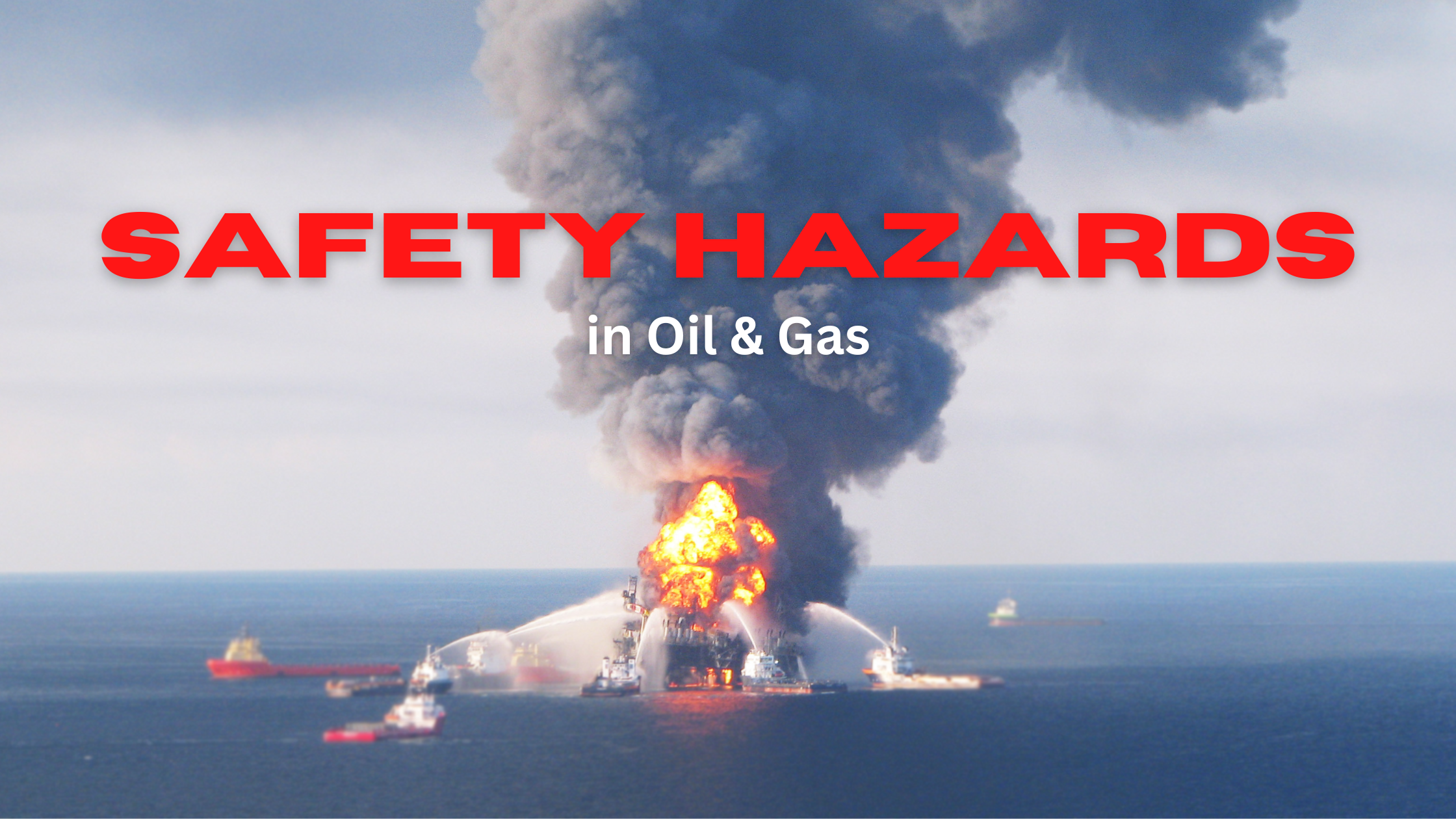 Safety Hazards in the Oil and Gas Industry